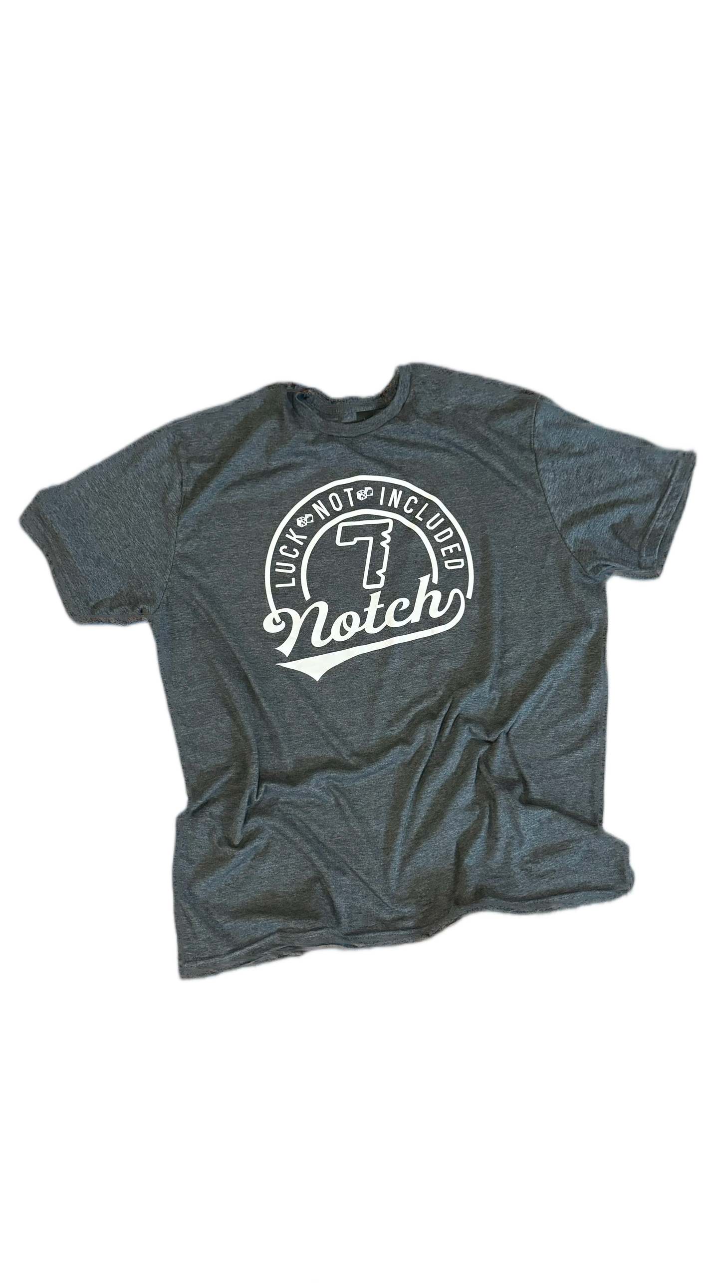 Notch 7 Luck Not Included T Shirt