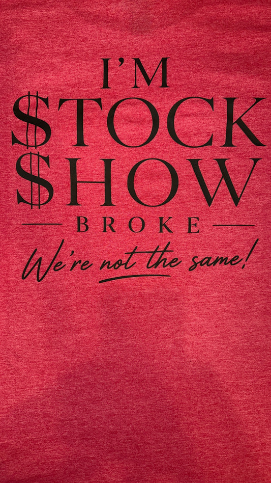 STOCKSHOW BROKE T-SHIRT