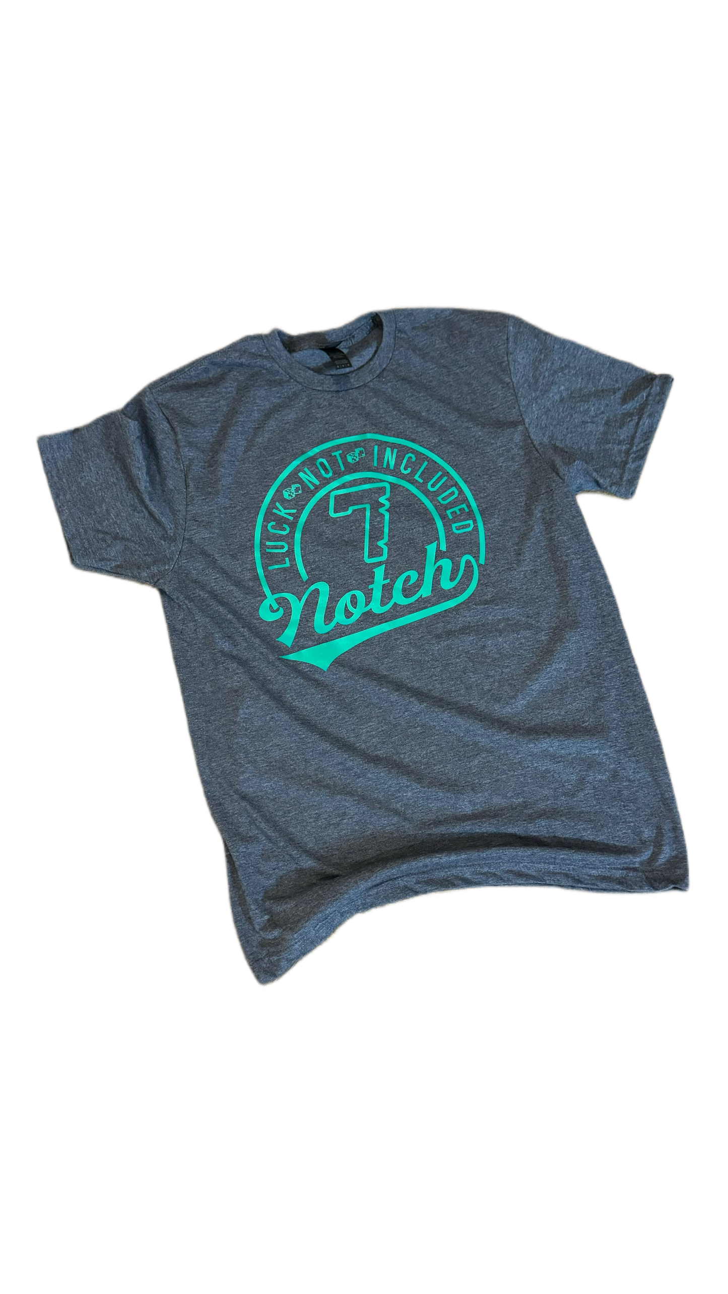 Notch 7 Luck Not Included T Shirt